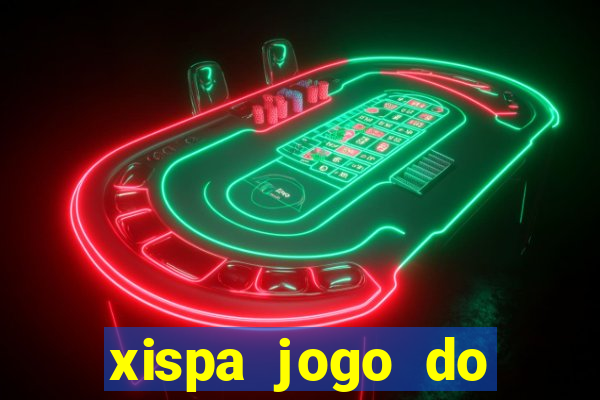 xispa jogo do bicho tabela